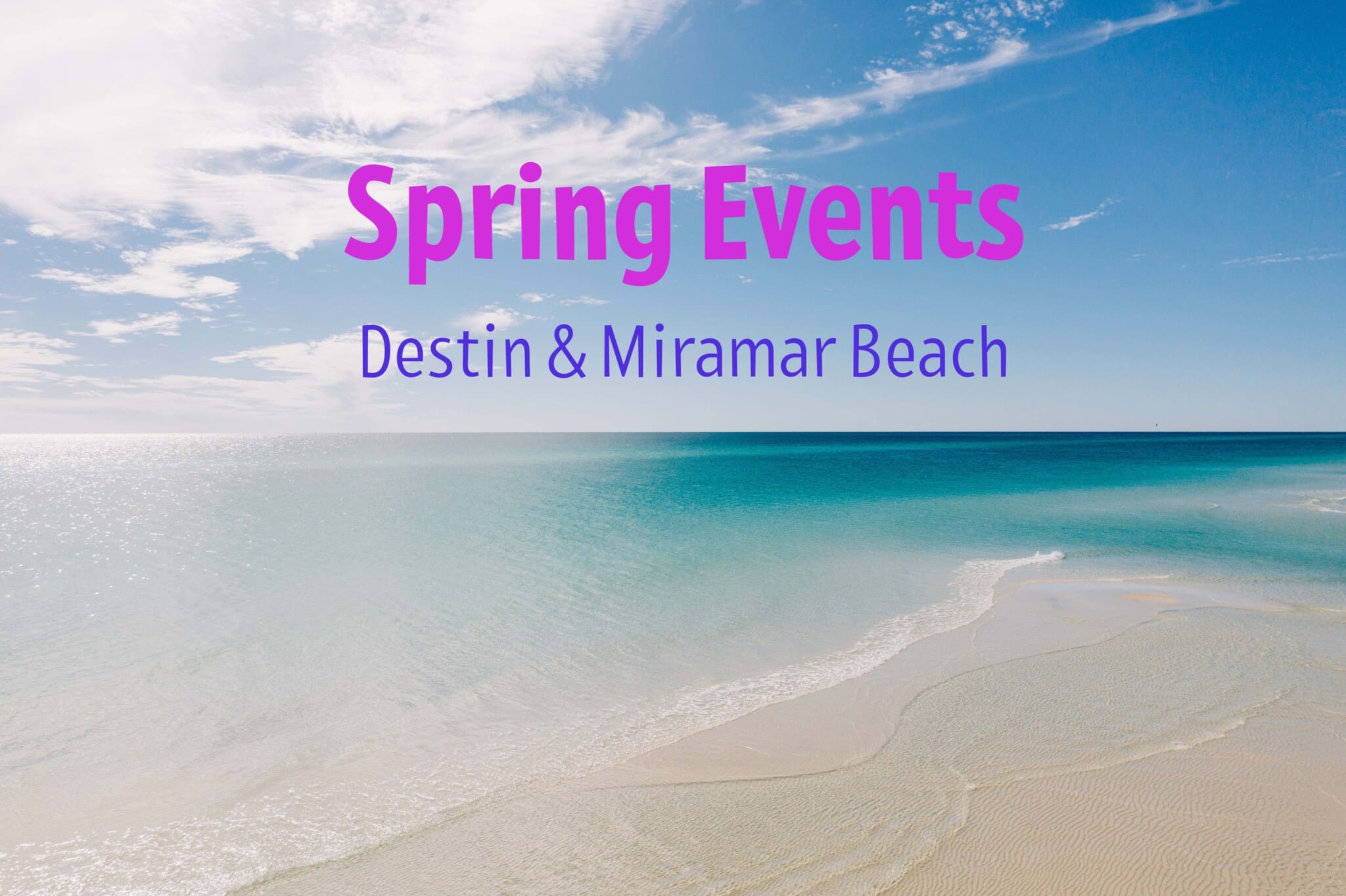 Spring in Destin FL Events 2023 Beach Condos in Destin