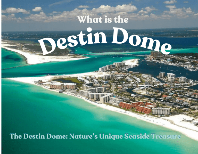 What is the Destin Dome?