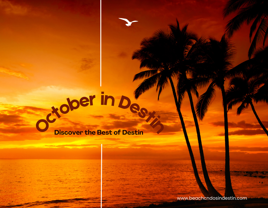 October: Ideal Time to Visit Destin #